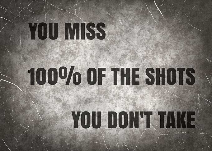 Take The Shot Quote