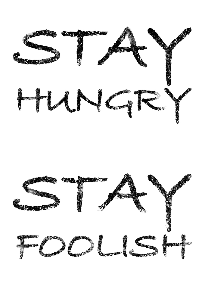 Stay hungry foolish White