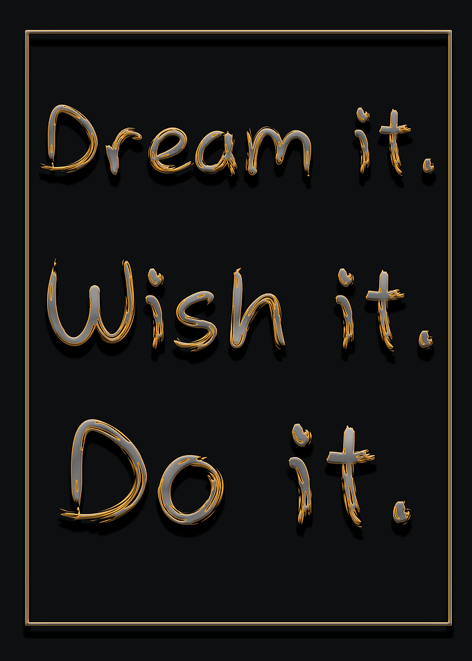 dream it wish it do it