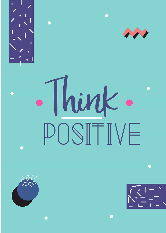 think positive