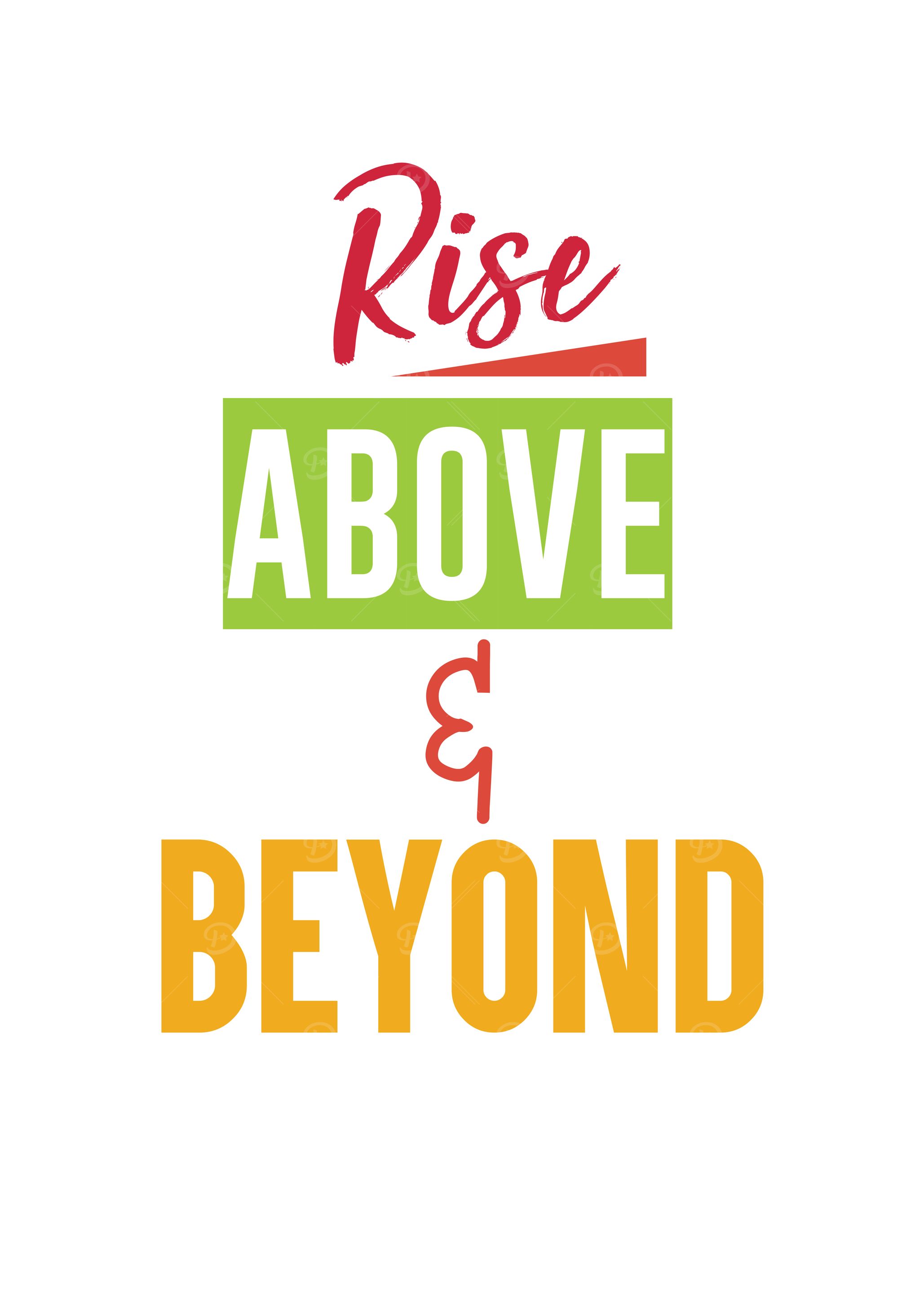 rise above and beyond