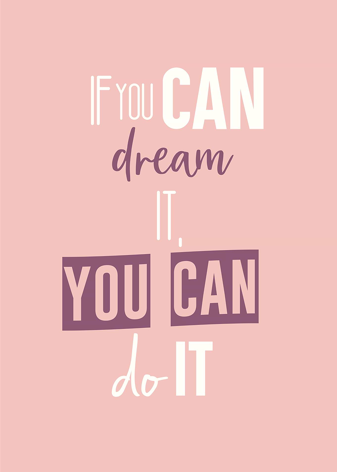 dream it and do it