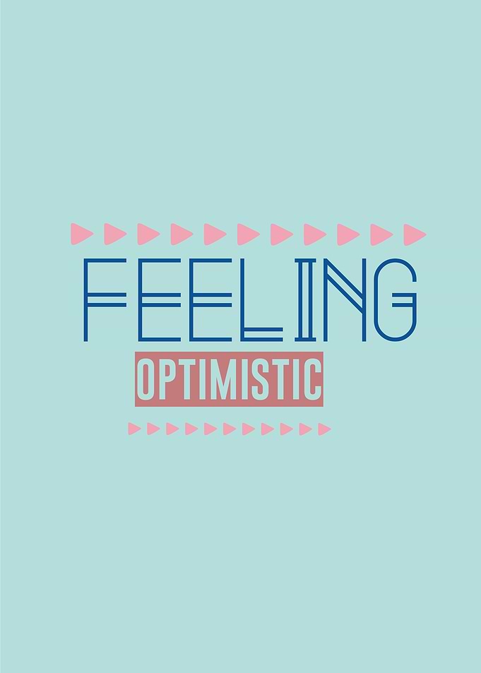 feeling optimistic