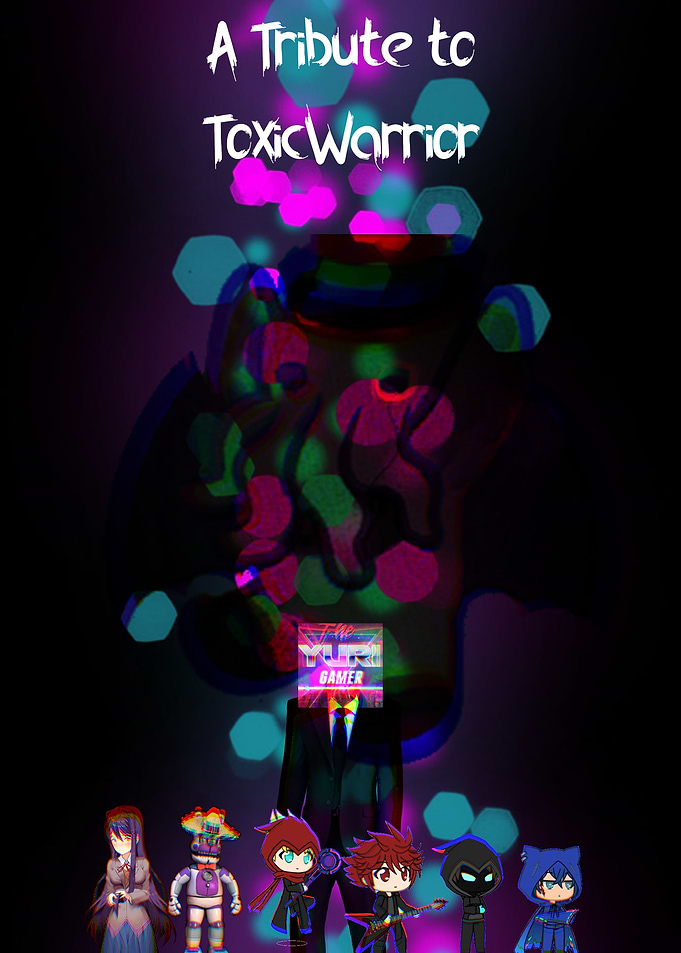 Tribute To ToxicWarrior