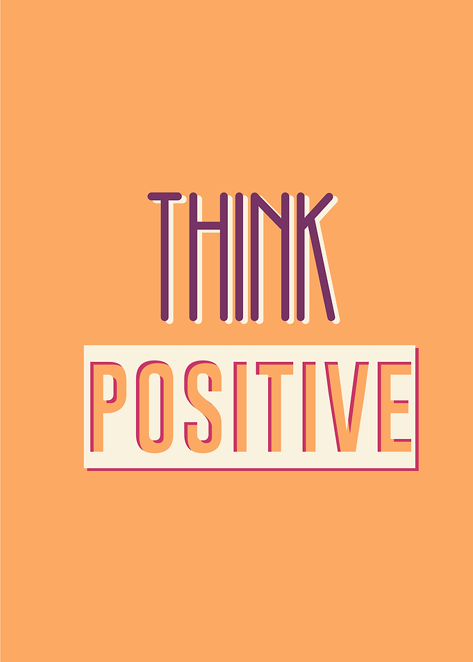 think positive