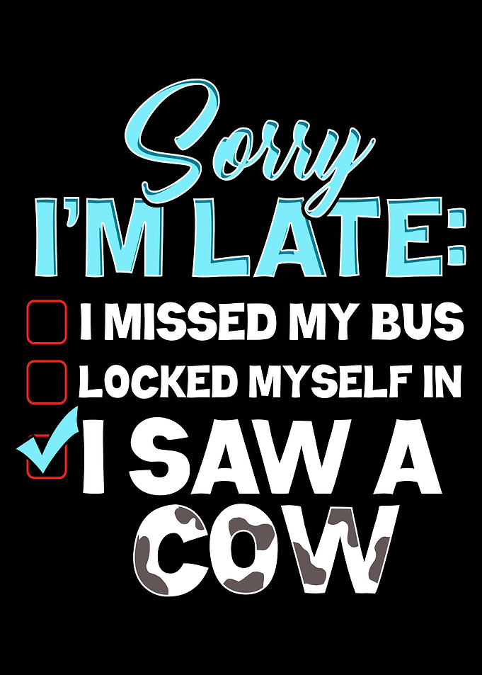 Sorry I am Late