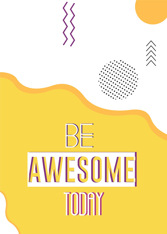be awesome today