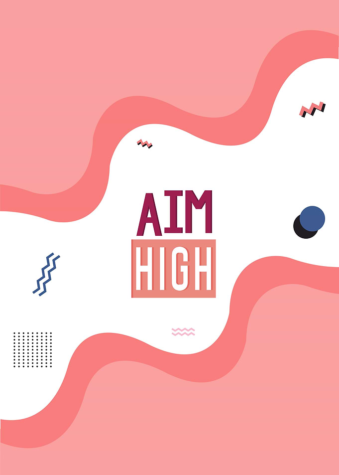 aim high