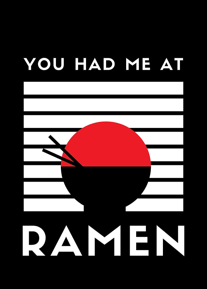 You had me at Ramen