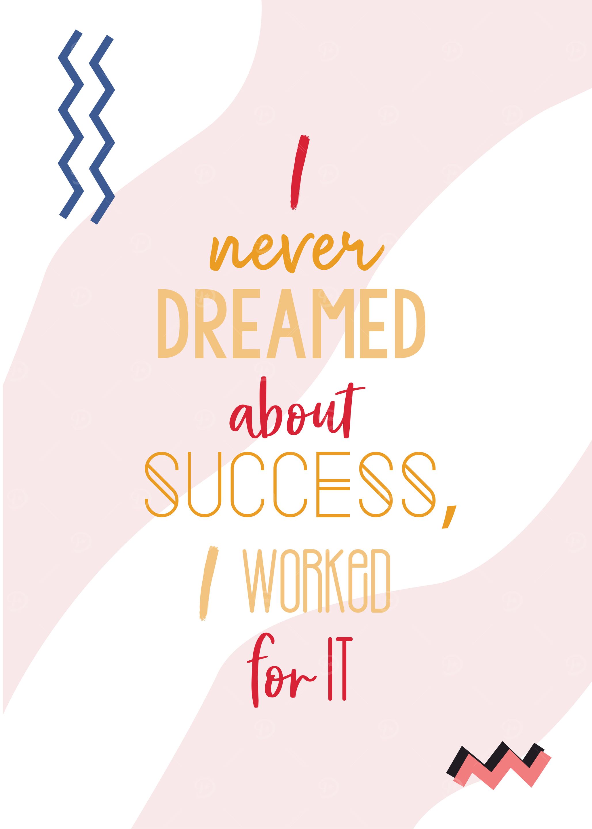 work hard and dream it