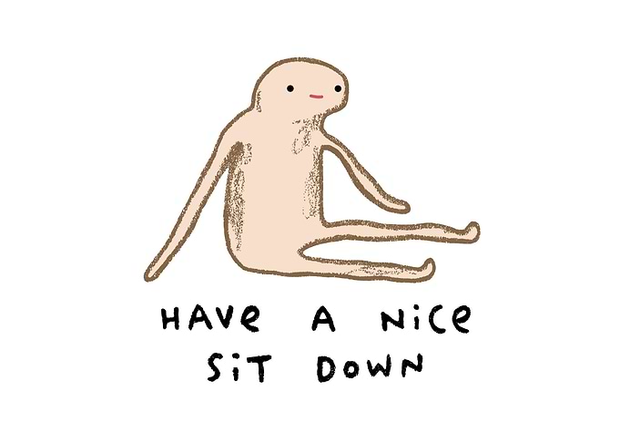 Honest Blob Nice Sit Down
