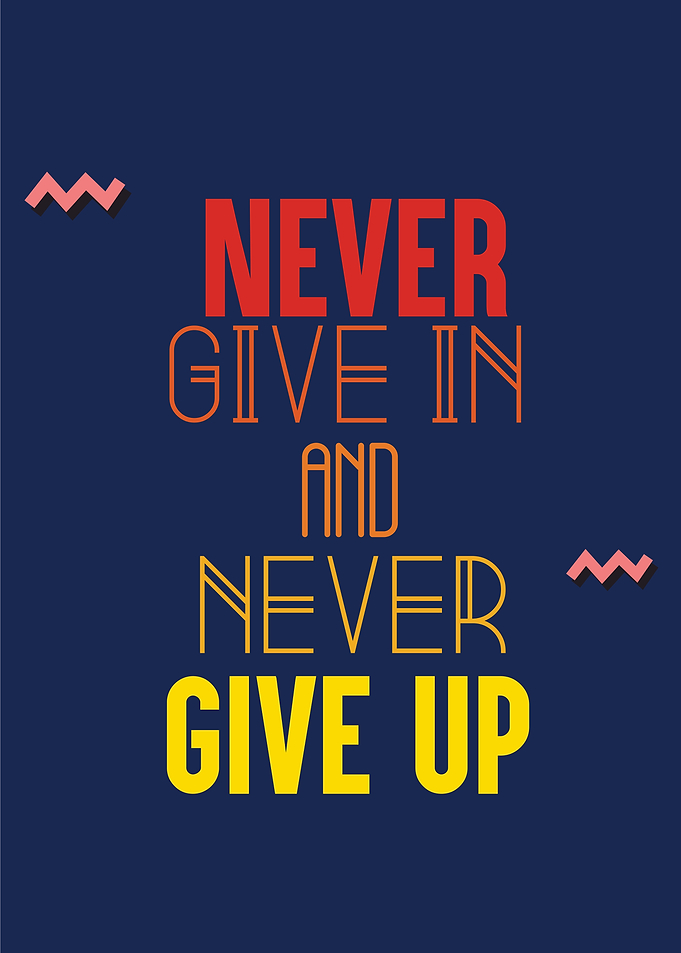 never give up