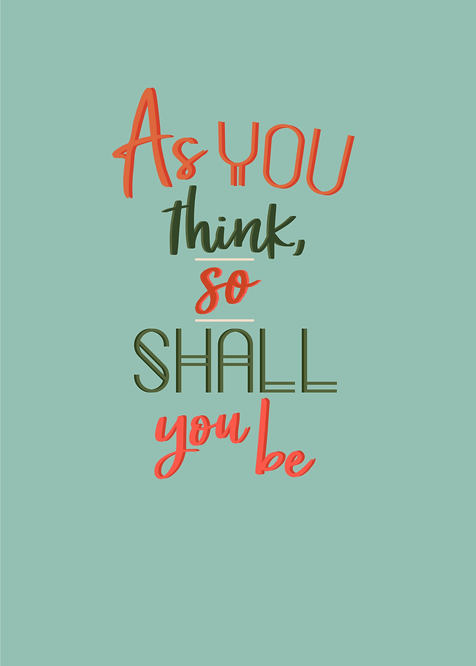 as you think so shall you