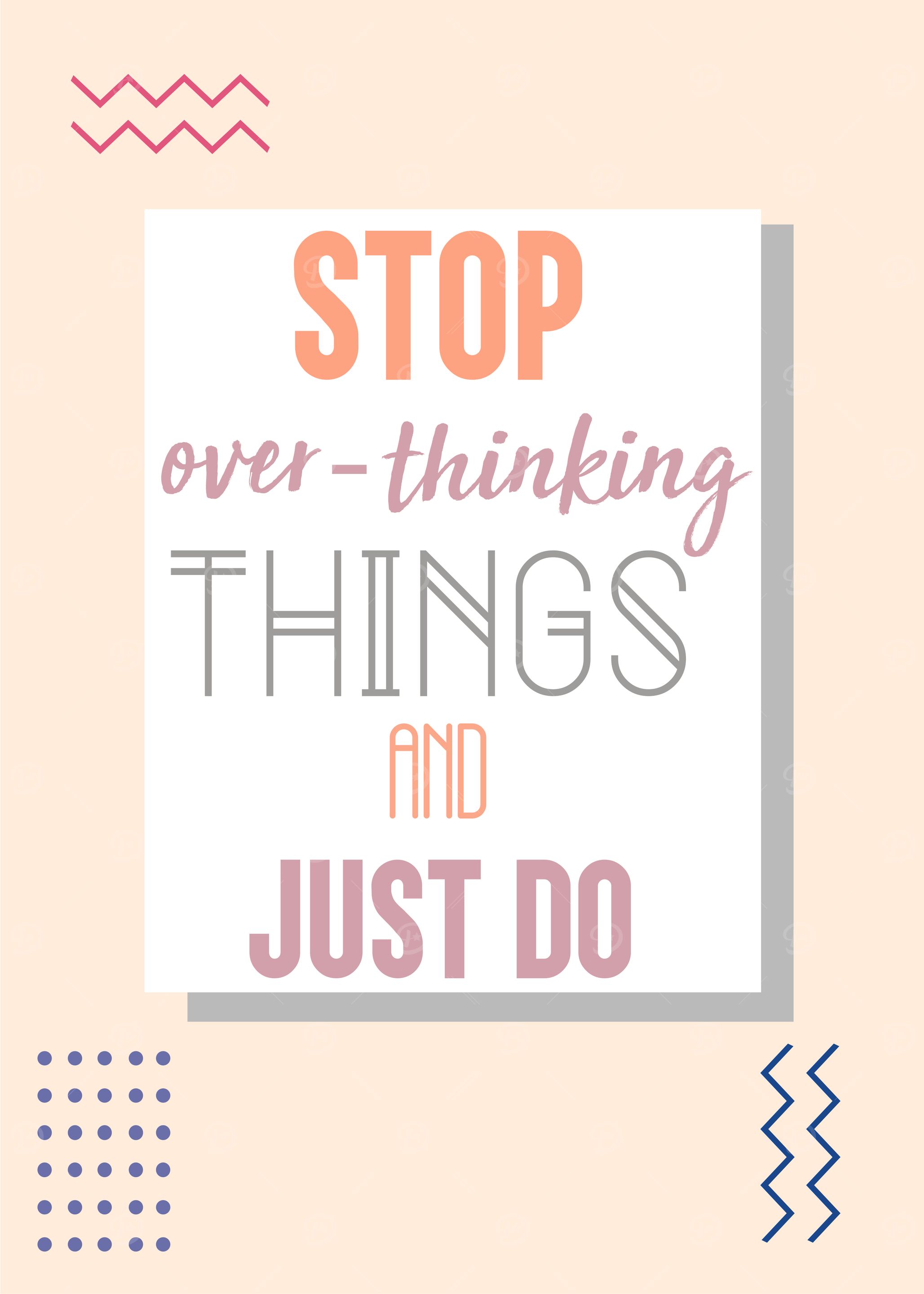 stop overthinking