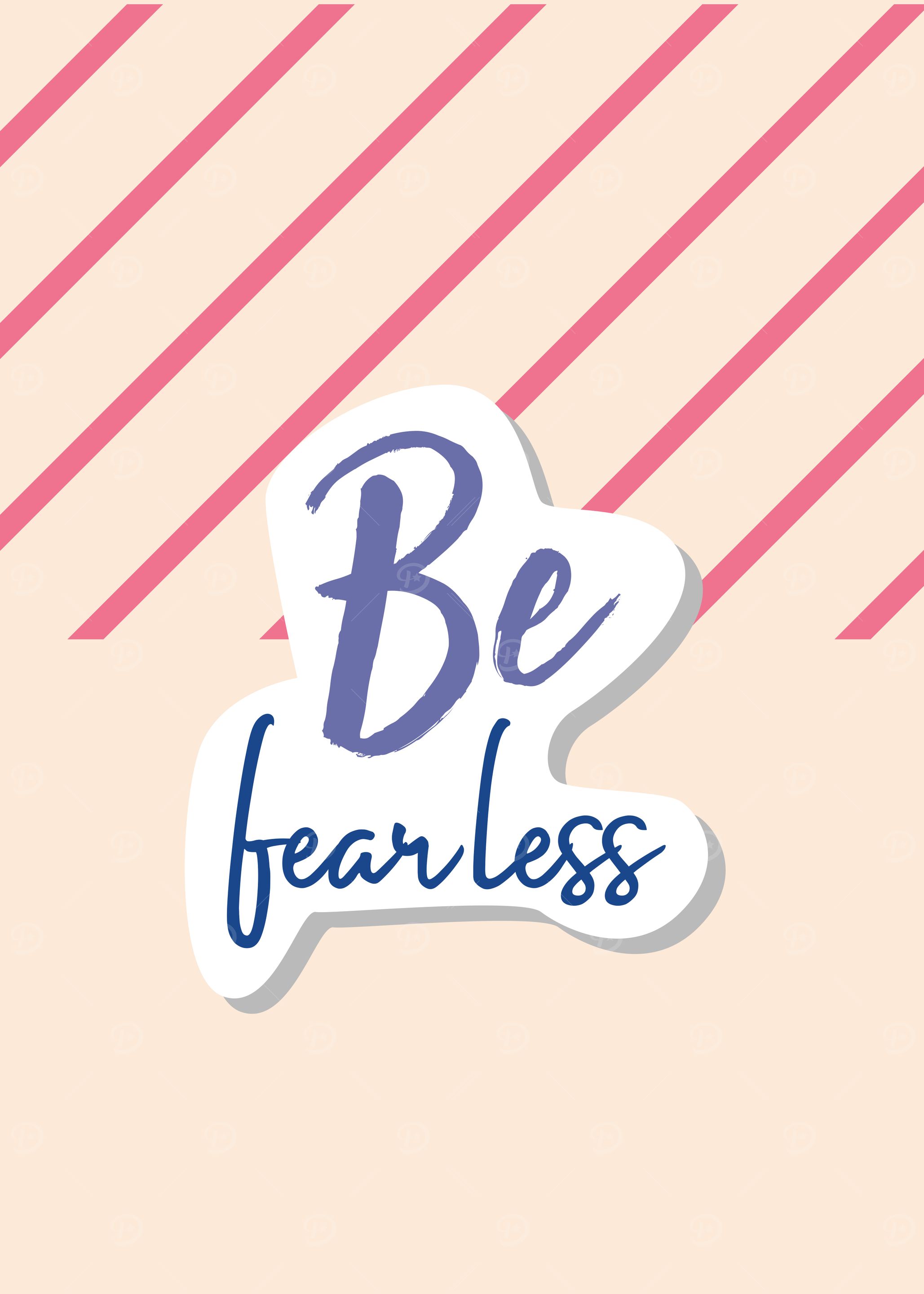 be fearless