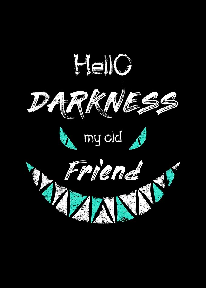 hello darkness old fried