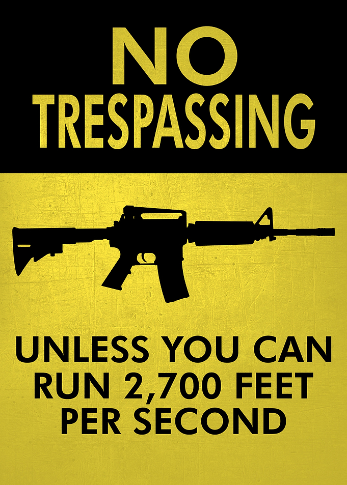 NO TRESPASSING AK47 Funny