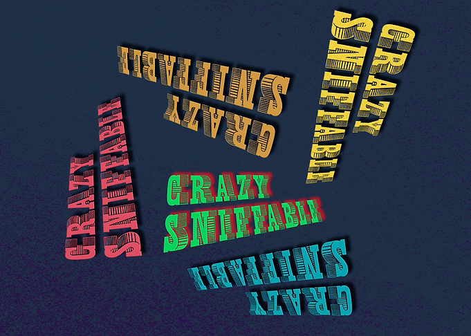 Crazy Sniffable
