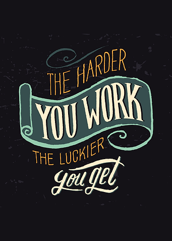Work hard get happy