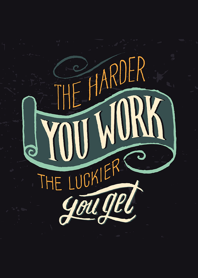 Work hard get happy