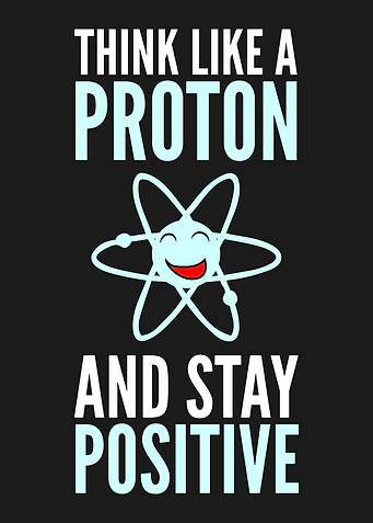 BE LIKE A PROTON