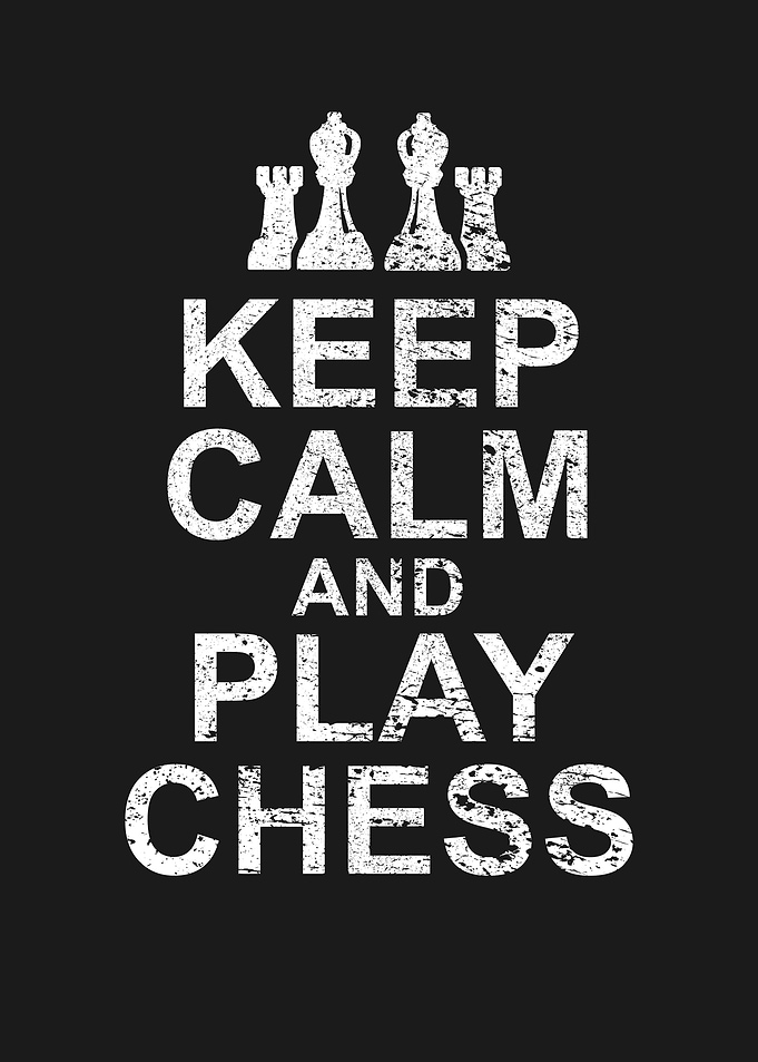 KEEP CALM AND PLAY CHESS