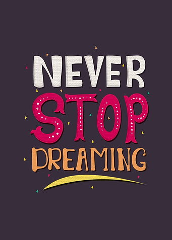 Never Stop Dreaming