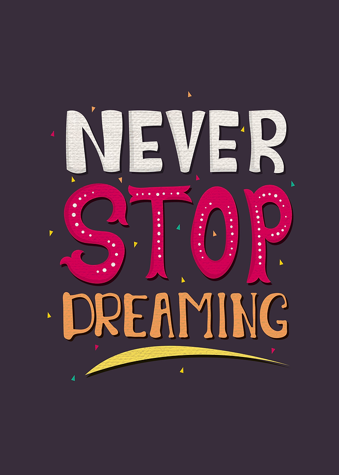Never Stop Dreaming