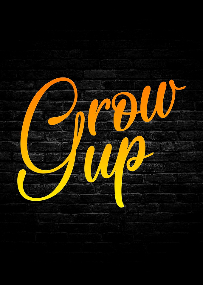 Grow Up