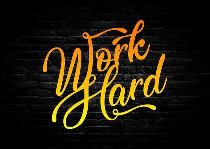 Work Hard