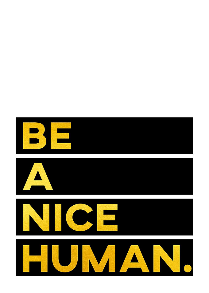 Be A Nice Human