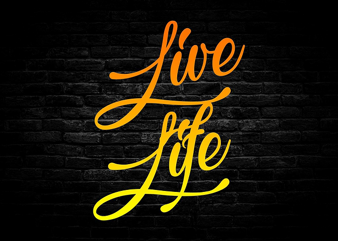Live Life