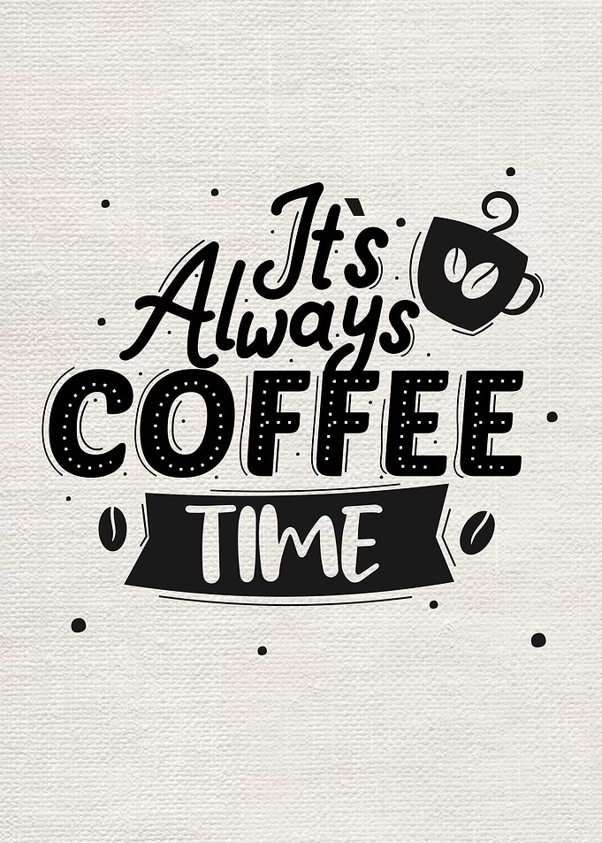 Its always coffee time