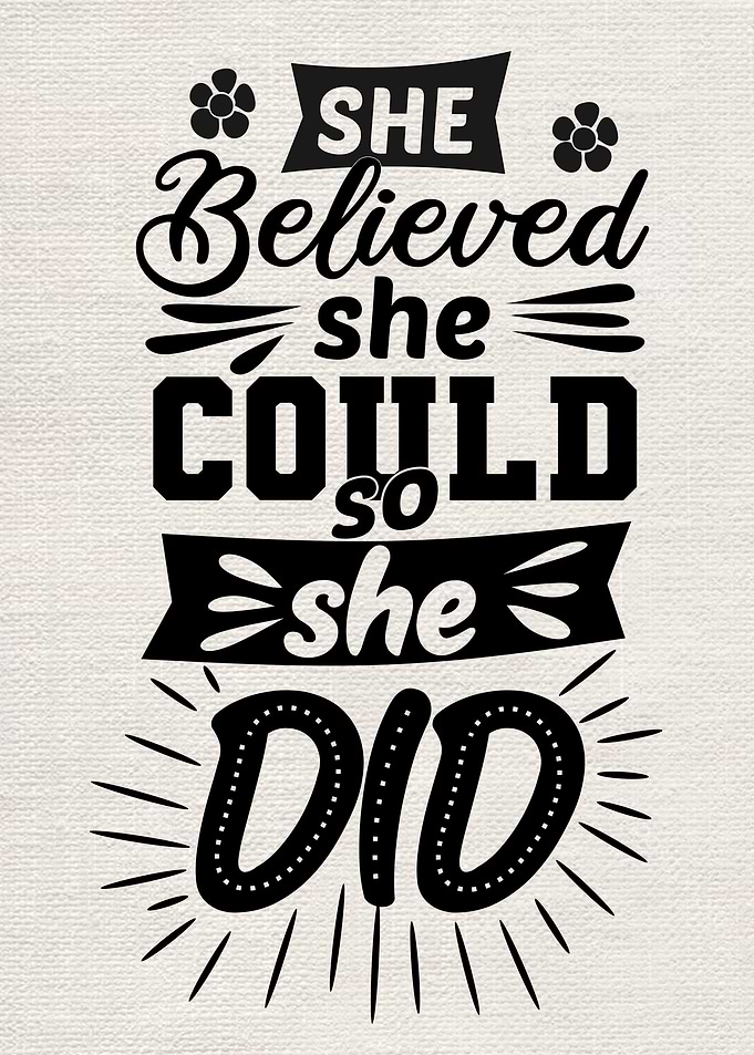 She believed she could so