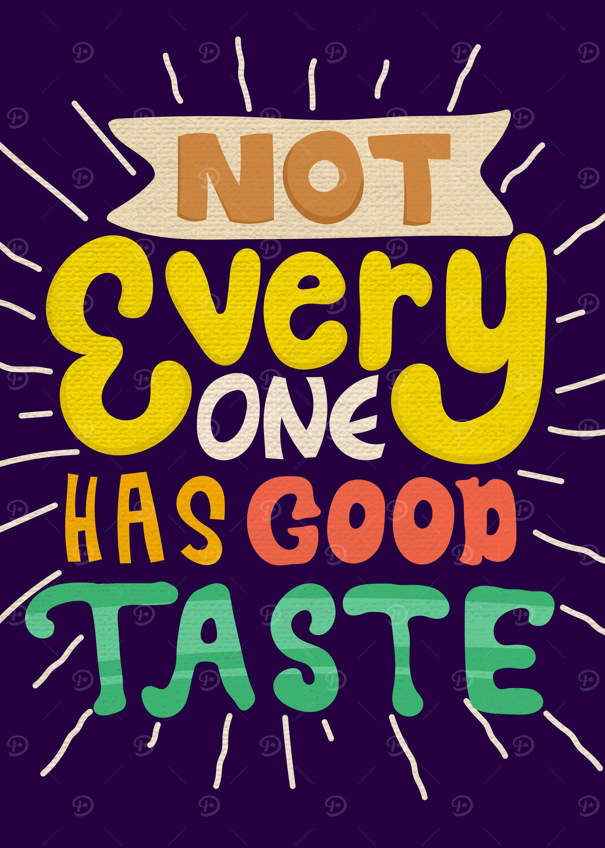 Not everyone has good