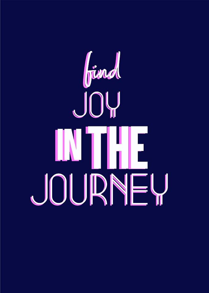 find joy in the journey