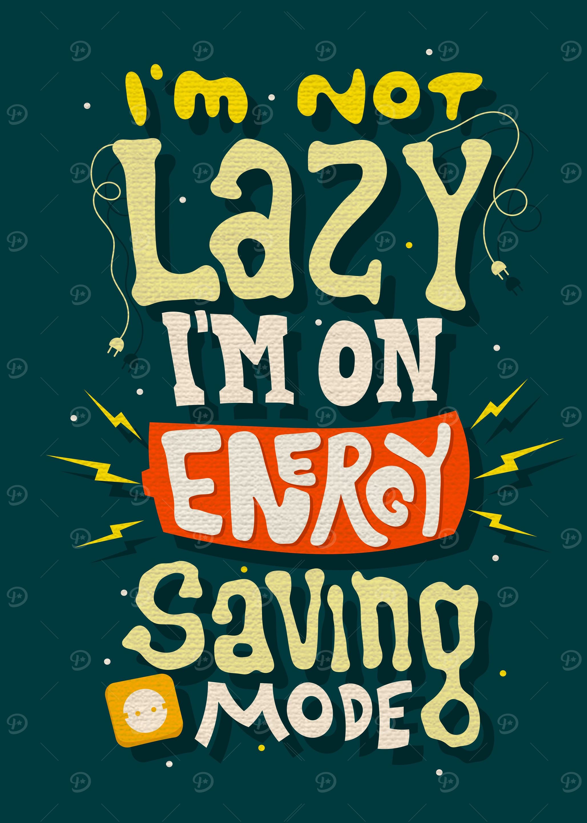Im not lazy im on energy