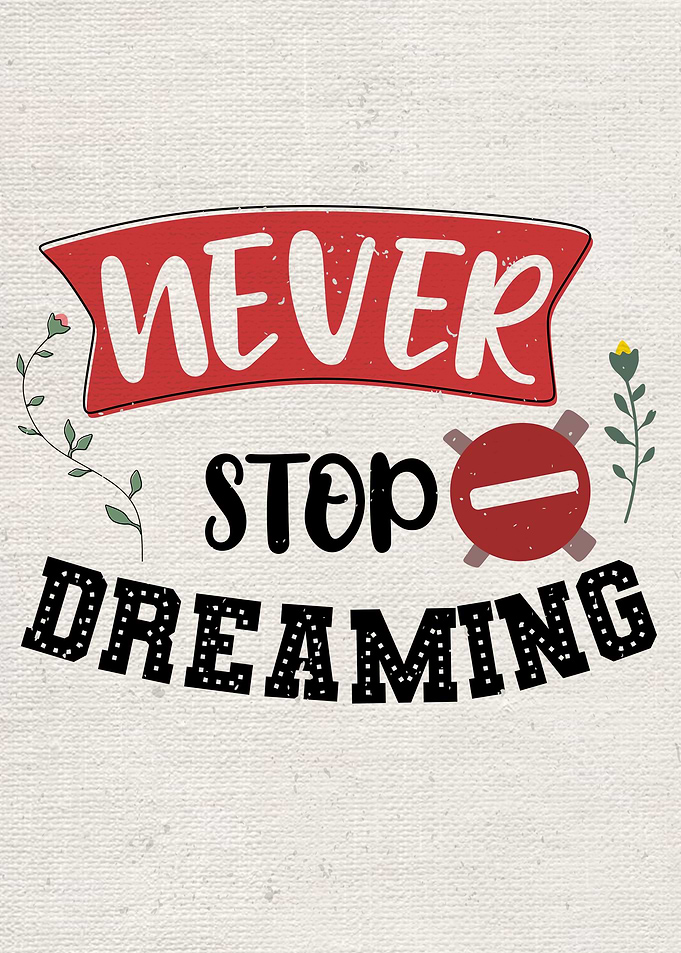 Never Stop Dreaming