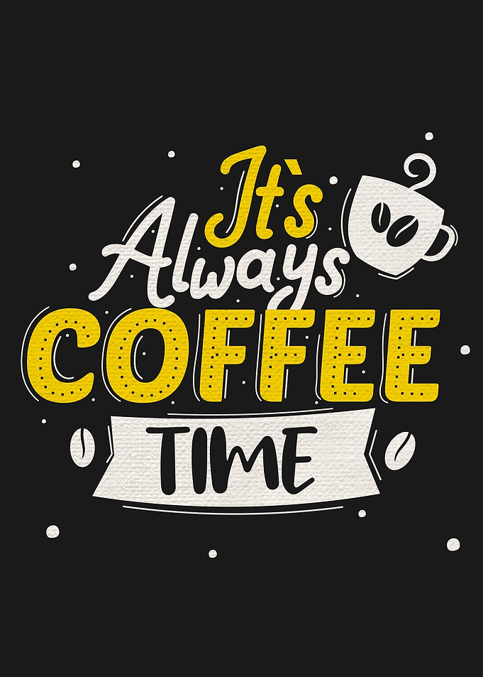 Its always coffee time