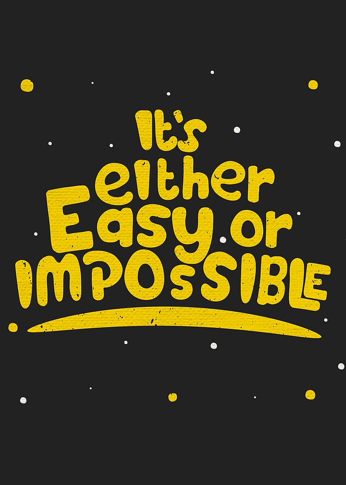 Its either easy or