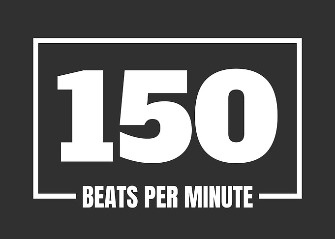 150 Beats Per Minute