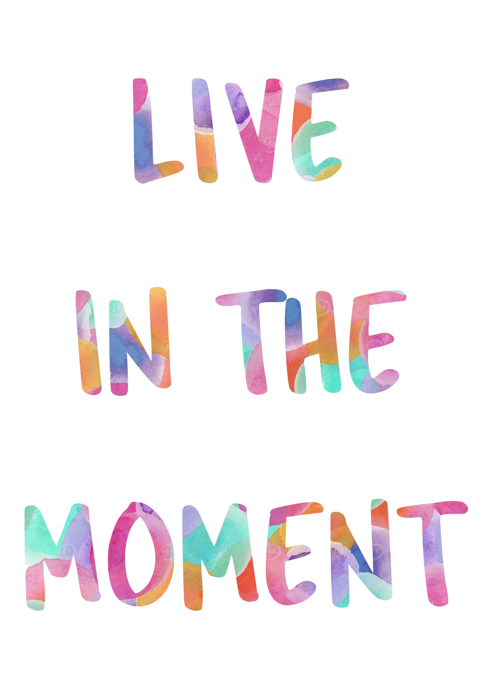 Live In The Moment