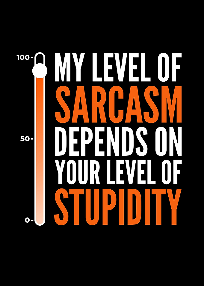 My Level Of Sarcasm