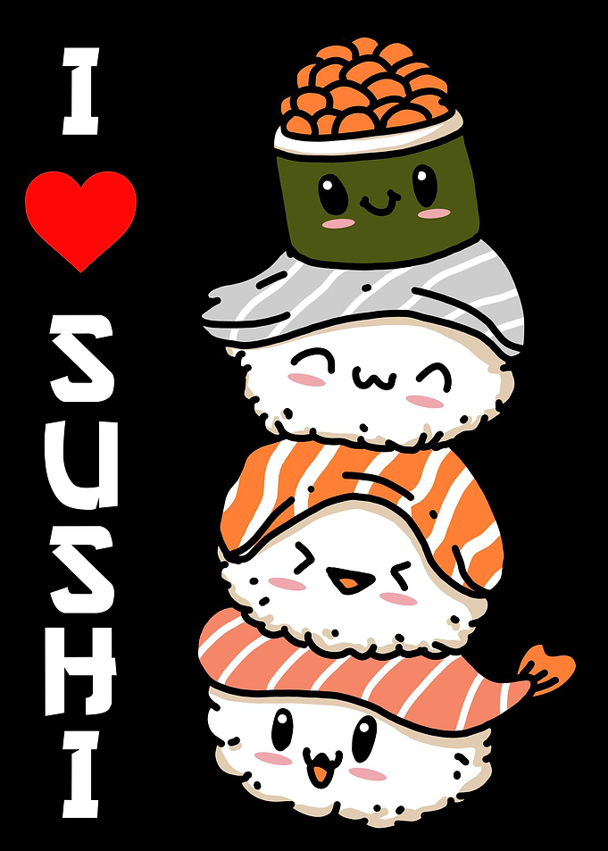 I love sushi