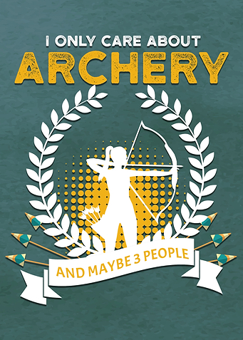 ARCHERY FUNNY QUOTE