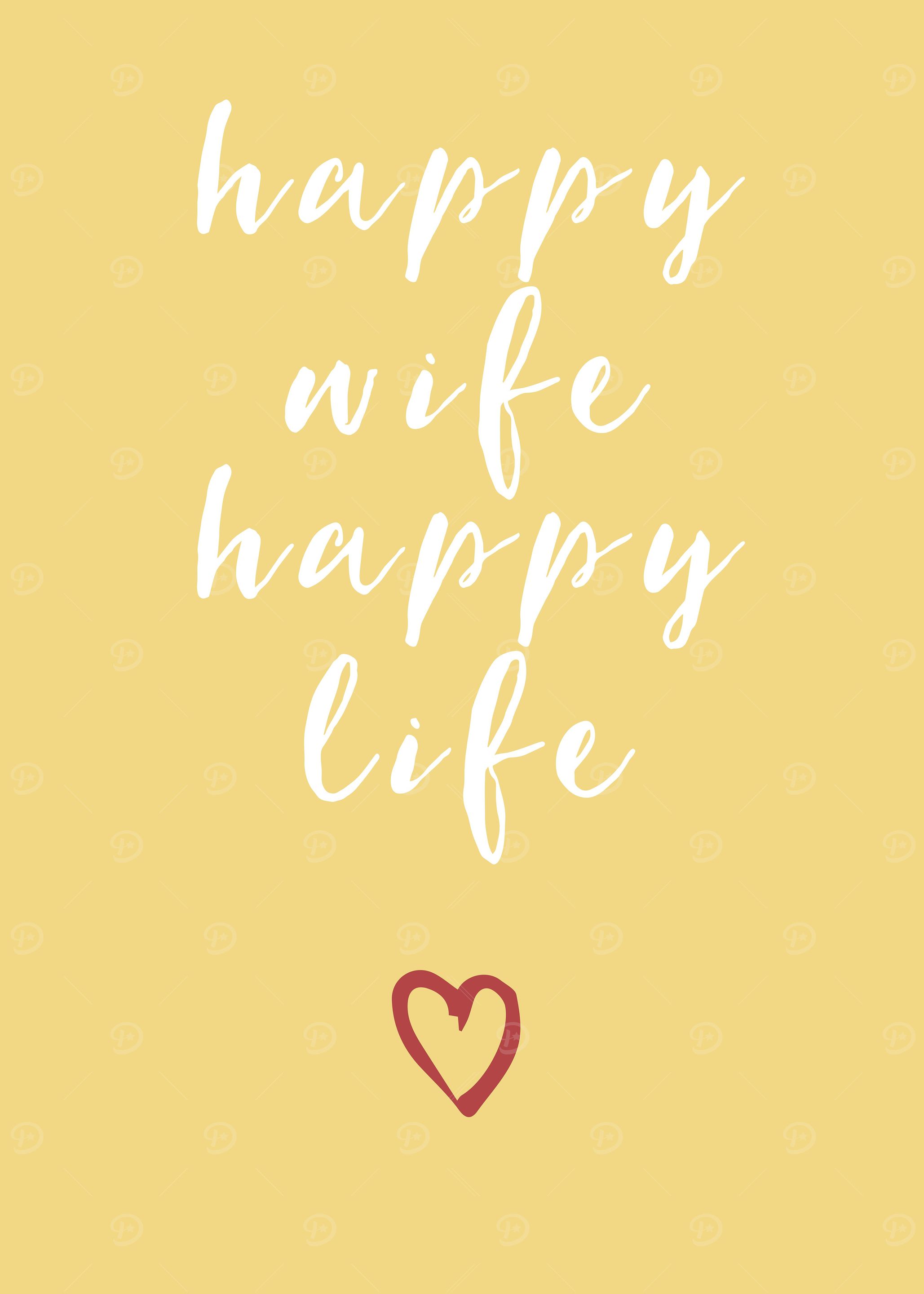 Happy Wife Happy Life
