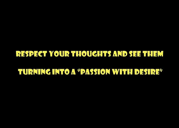Passion with desire