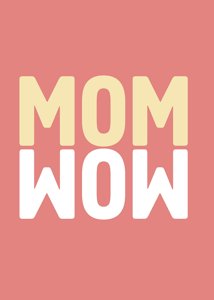 MOM WOW