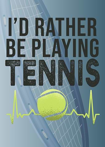 TENNIS FUNNY QUOTE