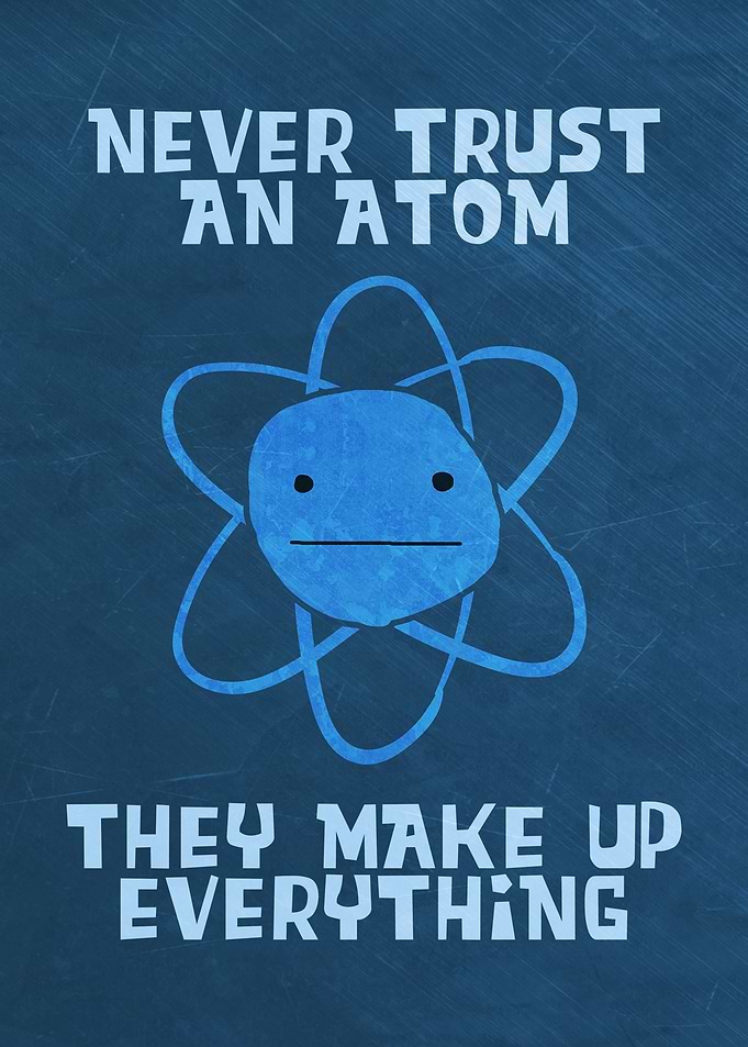 NEVER TRUST AN ATOM FUNNY